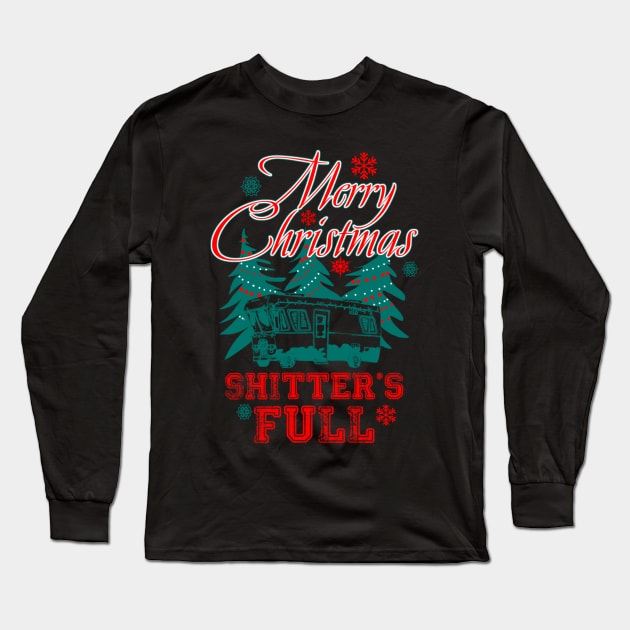 Merry Christmas Shitters Full Long Sleeve T-Shirt by Kanalmaven